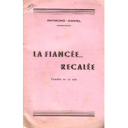 La fiancée...recalée comédie en un acte