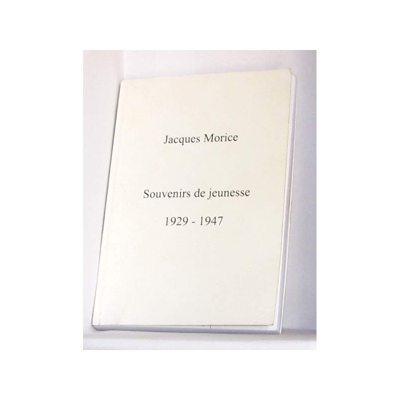 Souvenirs de jeunesse 1929-1947