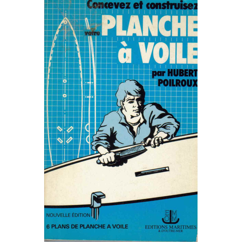 Concevez et construisez votre planche à voile
