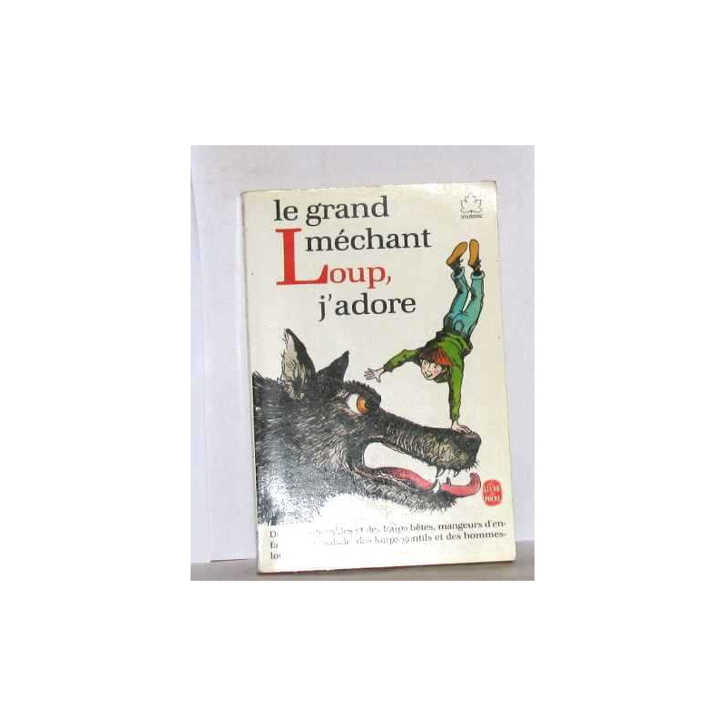 Le Grand méchant loup j'adore