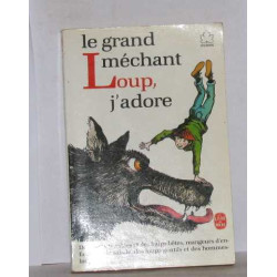 Le Grand méchant loup j'adore