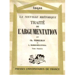 Traité de l'argumentation tome premier