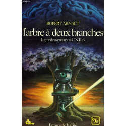 L'arbre à deux branches la grande aventure du C.N.R.S