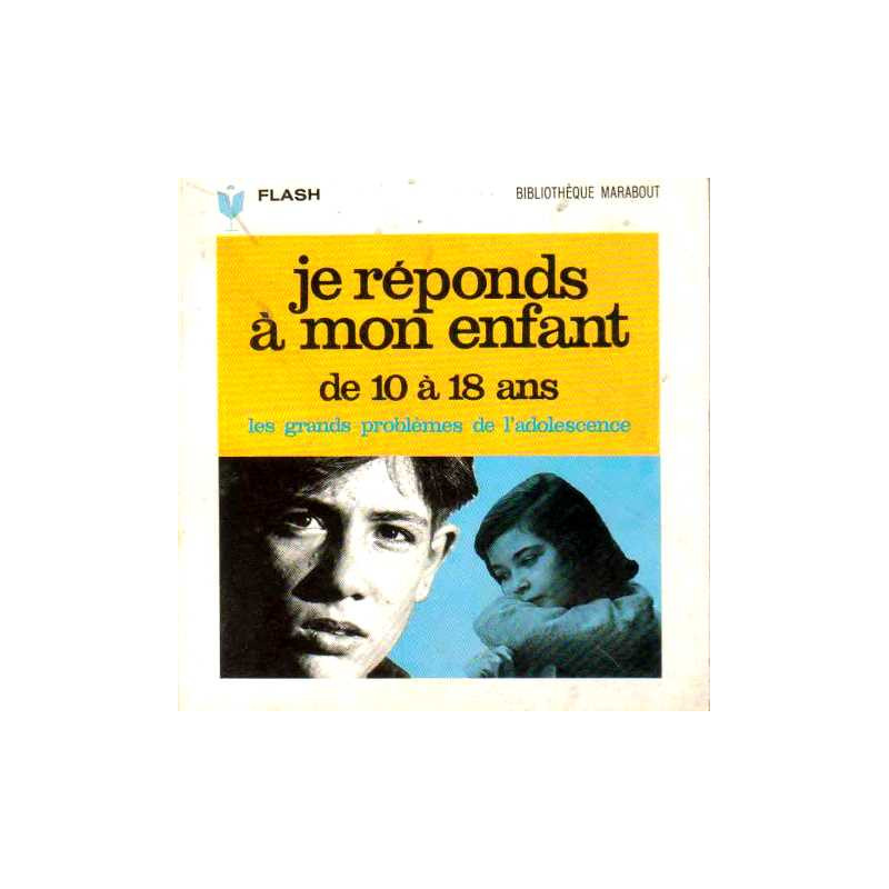Les grands problèmes de l'adolescence tome II je réponds à mon...