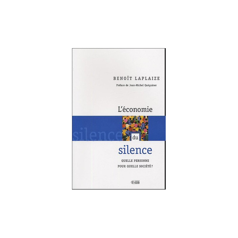 L'économie du silence : Quelle personne pour quelle société