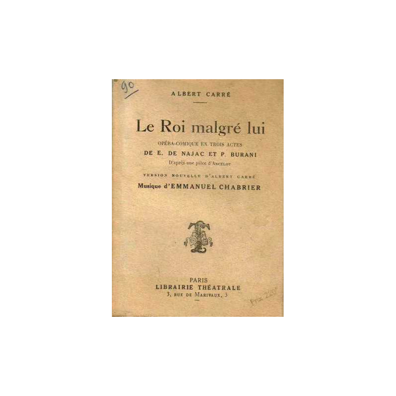 Le roi malgré lui opéra-comique en trois actes