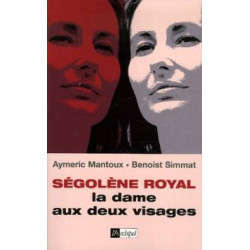 Ségolène royal : la dame aux deux visages