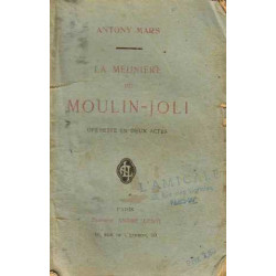 La meunière du moulin-joli opérette en deux actes