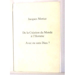 De la création du Monde à l'Homme. AVec ou sans DIeu
