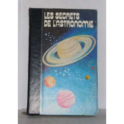 Les secrets de l'astronomie volume I le ciel et la terre
