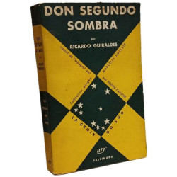 Don Segundo Sombra - traduction de l'espagnole par Marcelle Auclair
