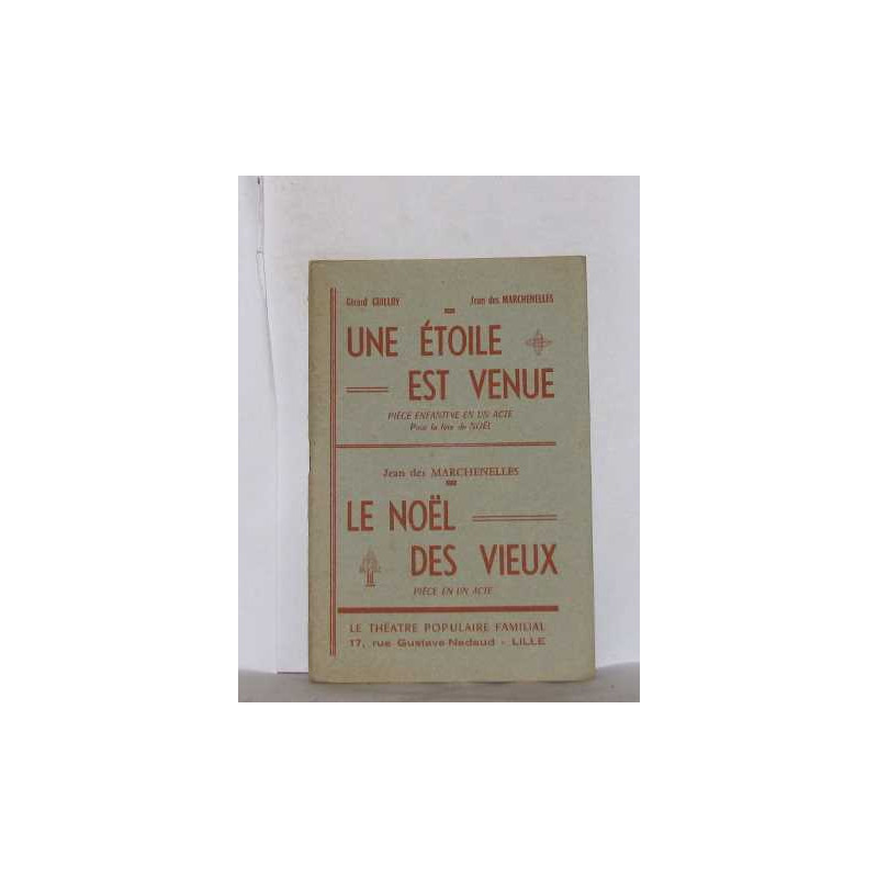 Une étoiles est venue pièce enfantine en un acte/ le noel des...