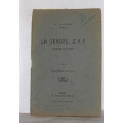 Un gendre s.v.p comédie en 1 acte
