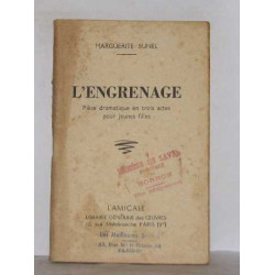 L'engrenage pèce dramatique en trois actes pour jeunes filles