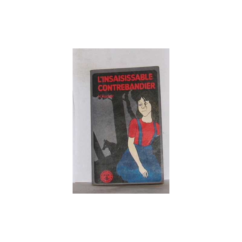 L'insaisissable contrebandier