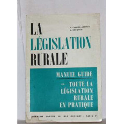 La législation rurale manuel guide toute la législation rurale en...