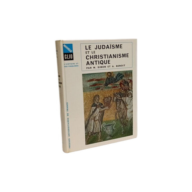 Le judaïsme et le christianisme antique - collection nouvelle clio