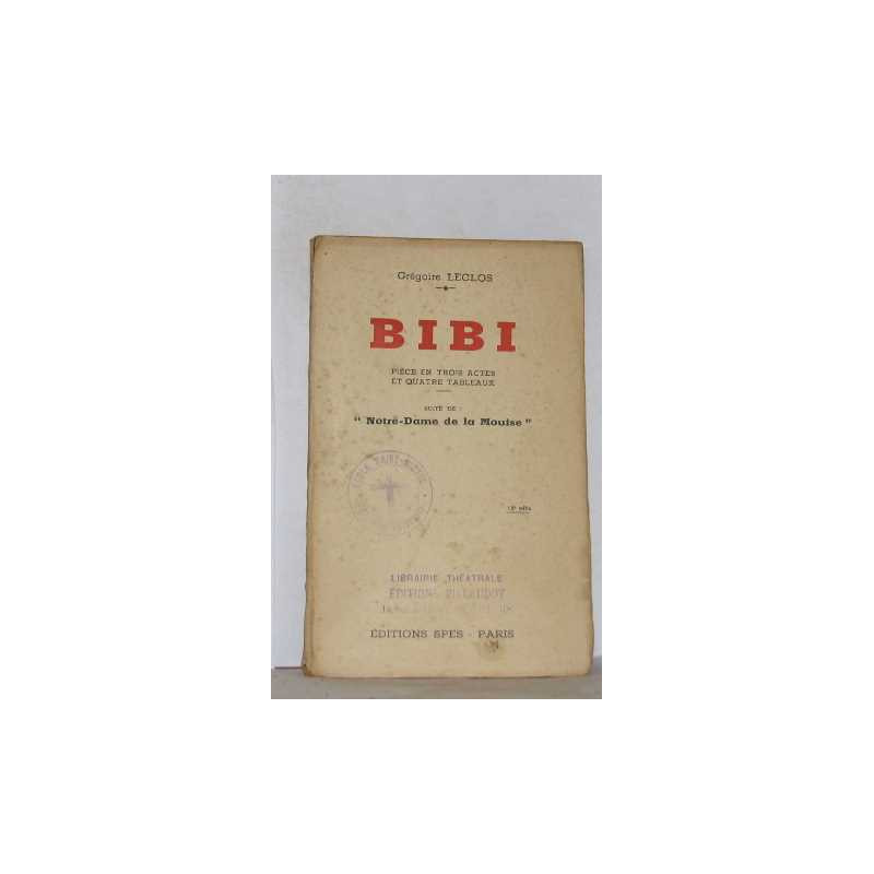 Bibi pièce en trois actes et quatre tableaux