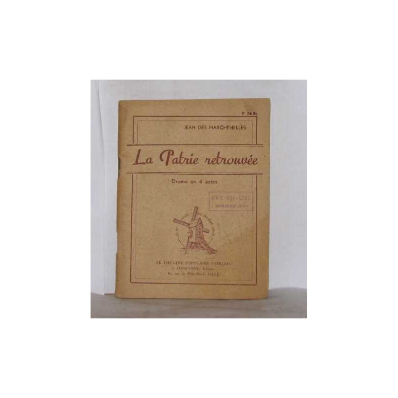 La patrie retrouvée drame en 4 actes