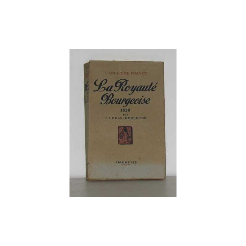 La royauté bourgeoise 1830