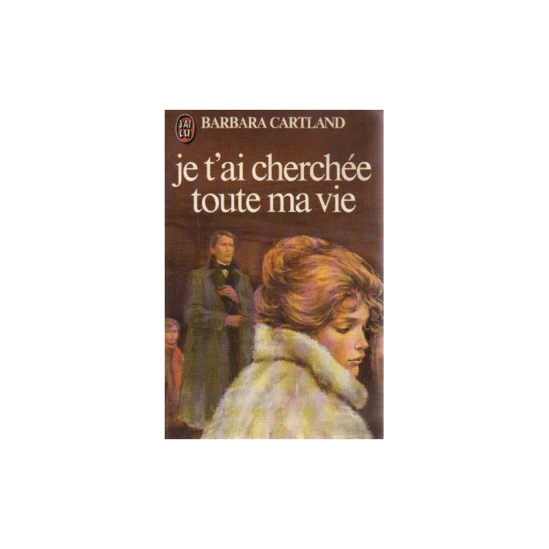 Je t'ai cherchee toute ma vie