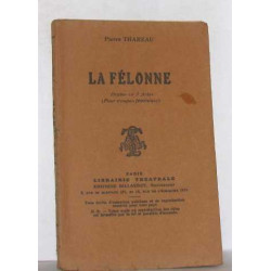 La félonne drame en trois actes