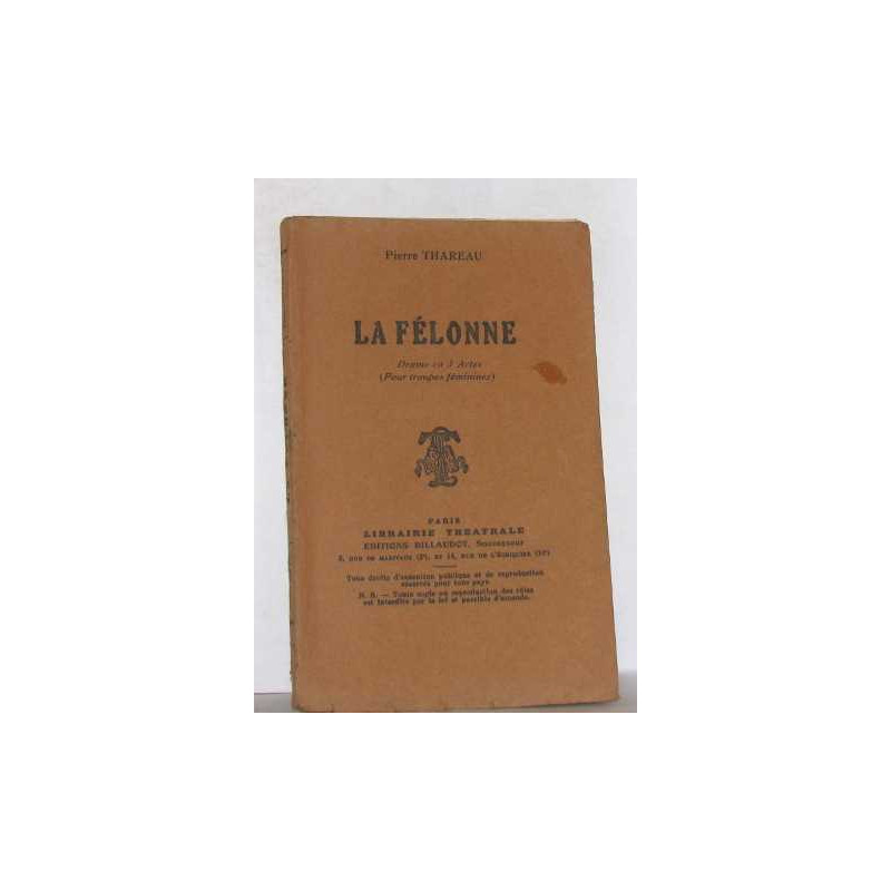 La félonne drame en trois actes