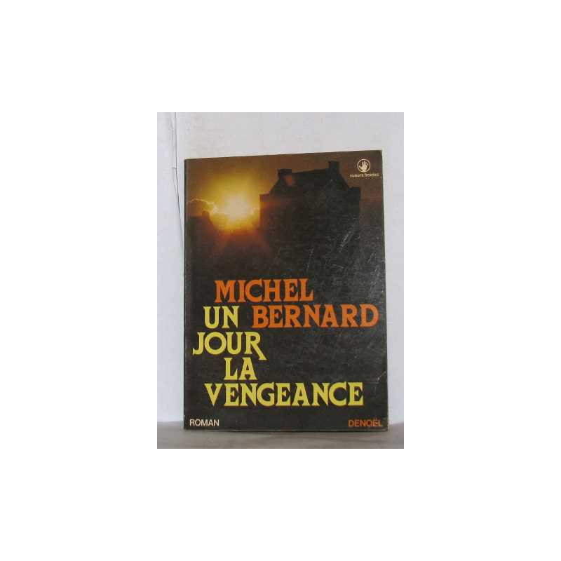 Un jour la vengeance