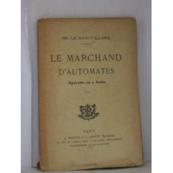 Le marchand d'uatomates opérette en deux actes