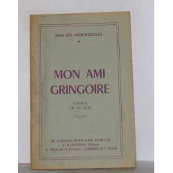 Mon ami gringoire comédie en un acte