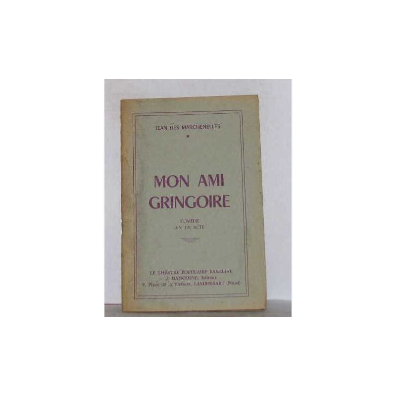 Mon ami gringoire comédie en un acte