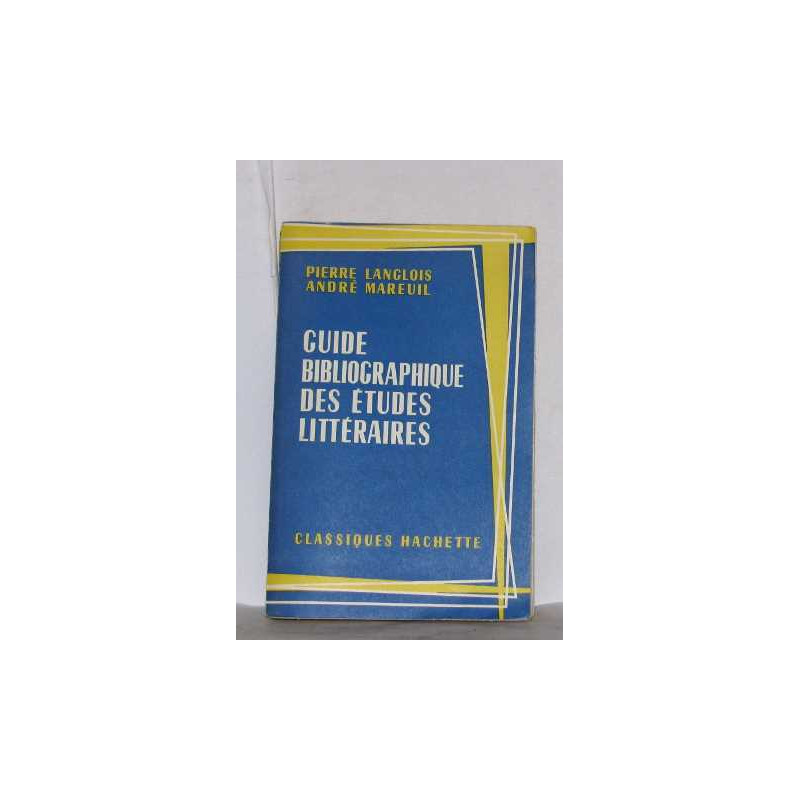 Guide bibliographique des études littéraires