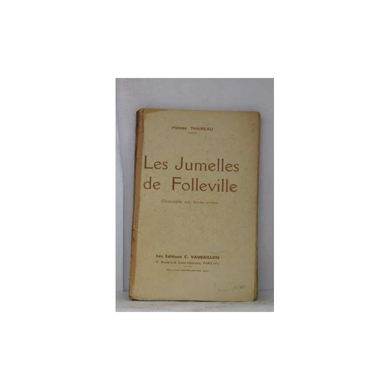 Les Jumelles de Folleville comédie en trois actes