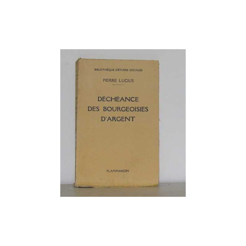 Déchéance des bourgeoisies d'argent