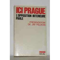 Ici prague l'opposition intérieure parle