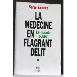La médecine en flagrant délit