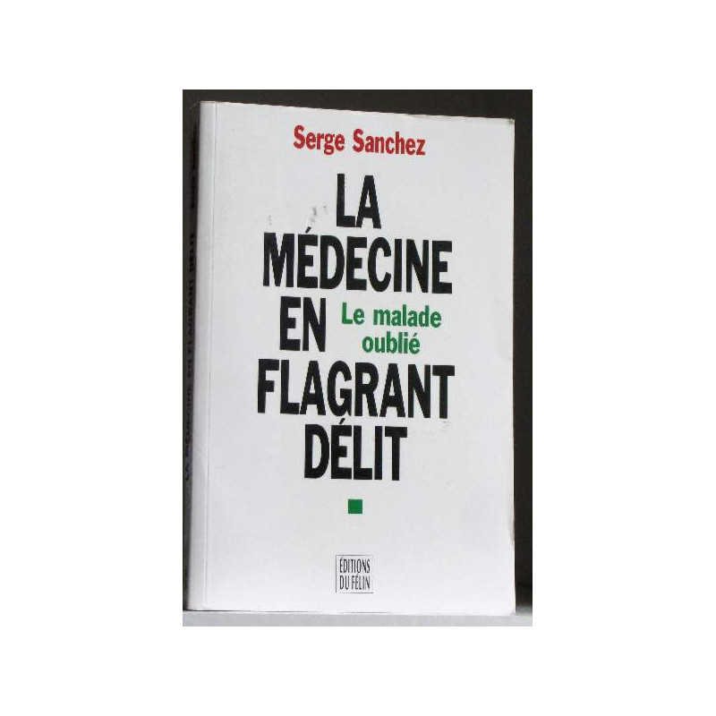 La médecine en flagrant délit