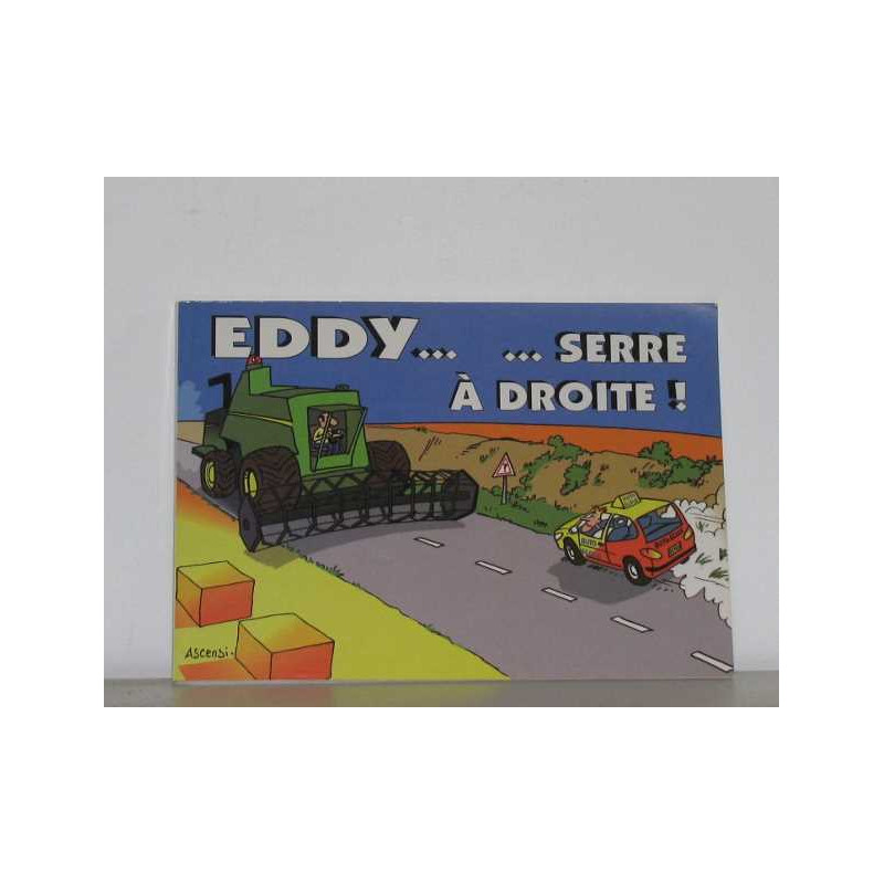 Eddy... ... serre à droite