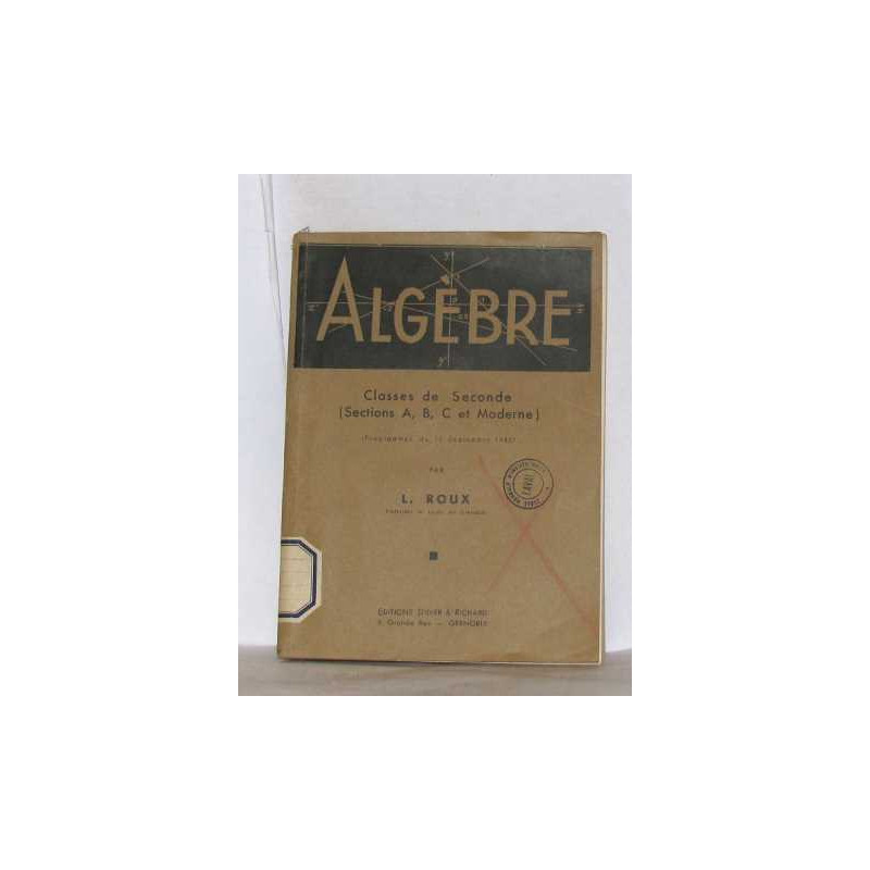 Algèbre classes de seconde (sections a b c et moderne)+fascicule