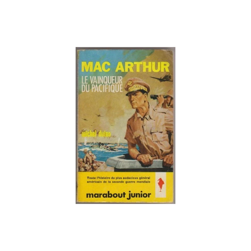 Mac Arthur le vainqueur du pacifique