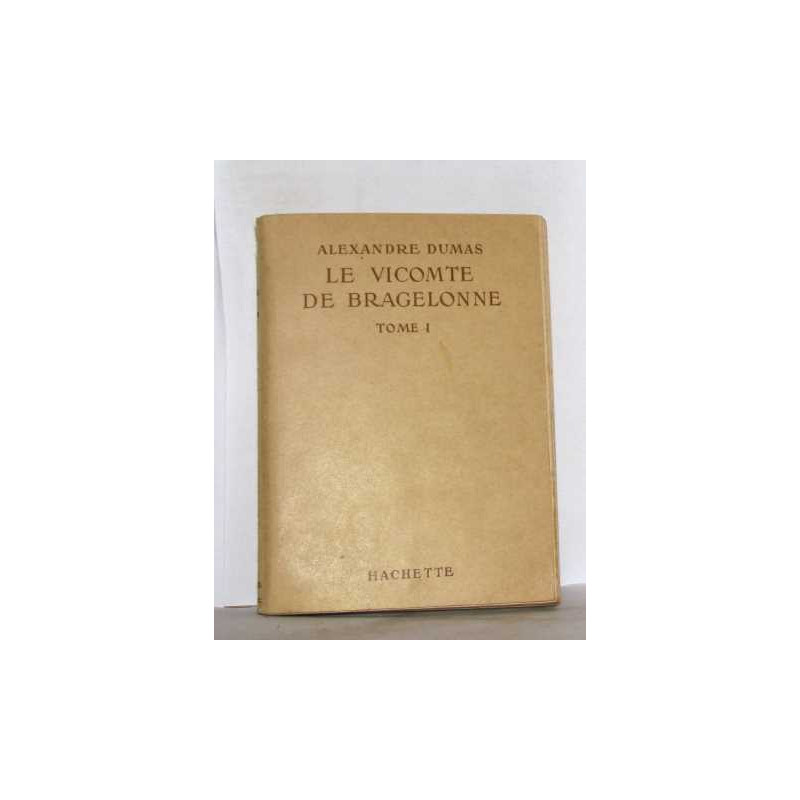 Le vicomte de bragelonne tome I