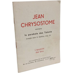 Jean Chrysostome commente La parabole des Talents