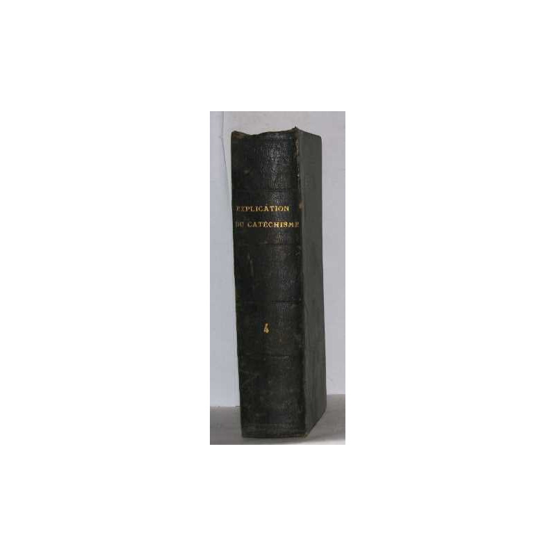 Explication historique dogmatique morale liturgique et canonique...