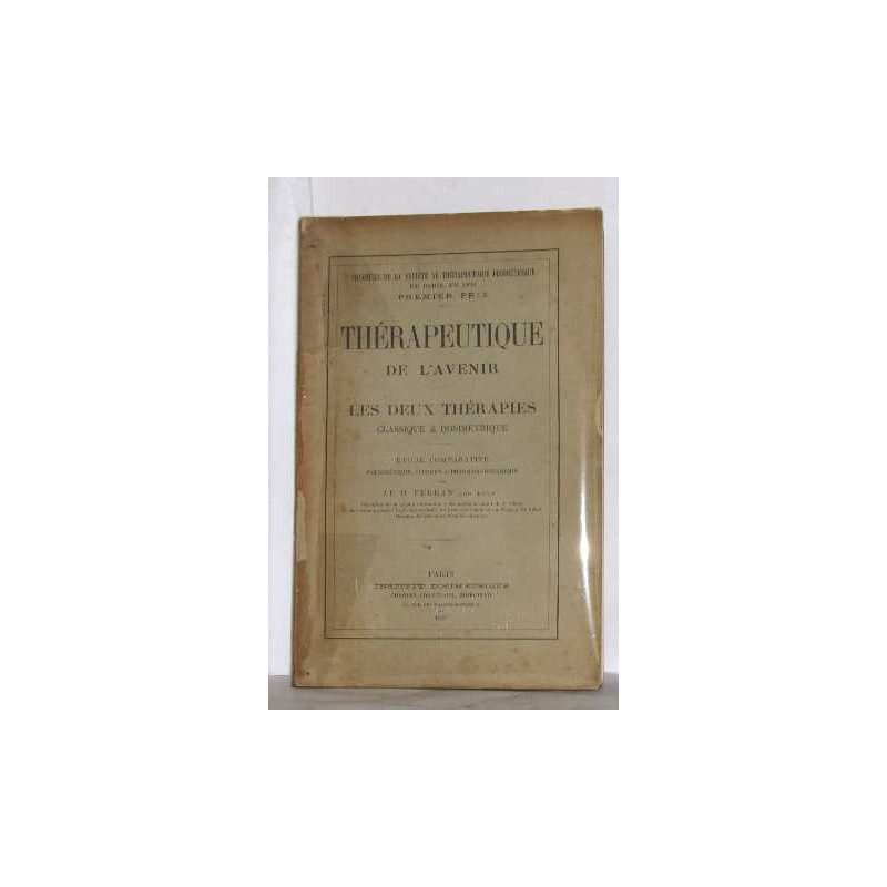 Thérapeutique de l'avenir les deux thérapies classique et dosimétrique