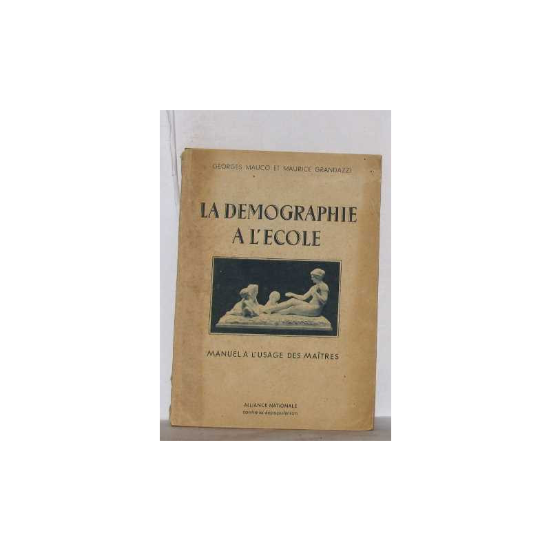 La demographie a l'école manuel a l'usage des maitres