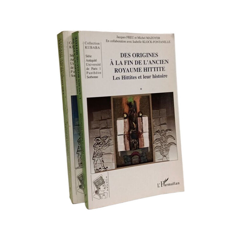 Des origines à la fin de l'Ancien Royaume hittite : Les Hittites...
