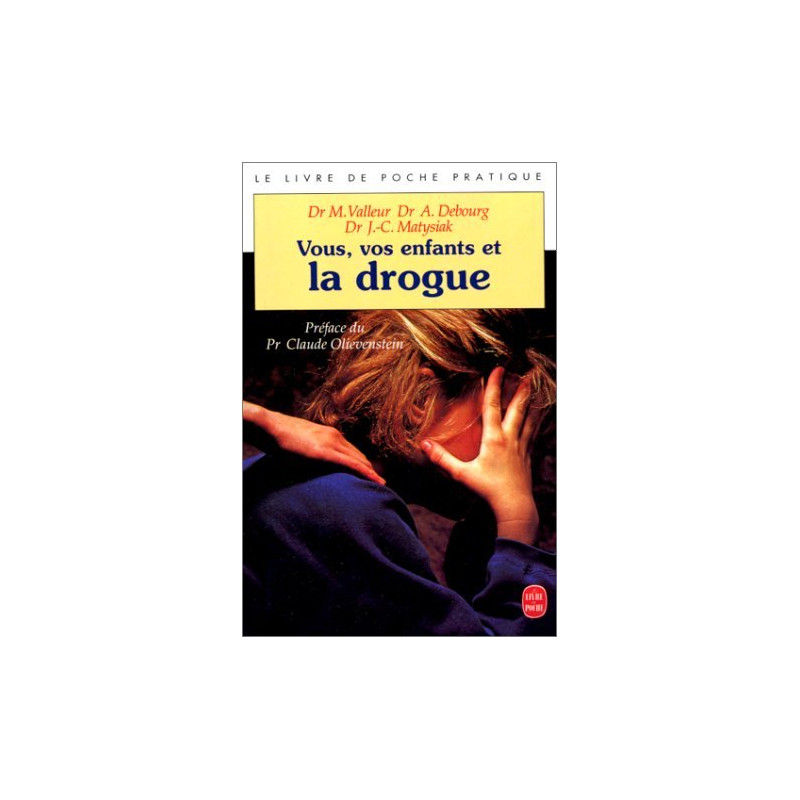 Vous vos enfants et la drogue