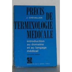 Précis de terminologie medicale introduction au domaine et au...