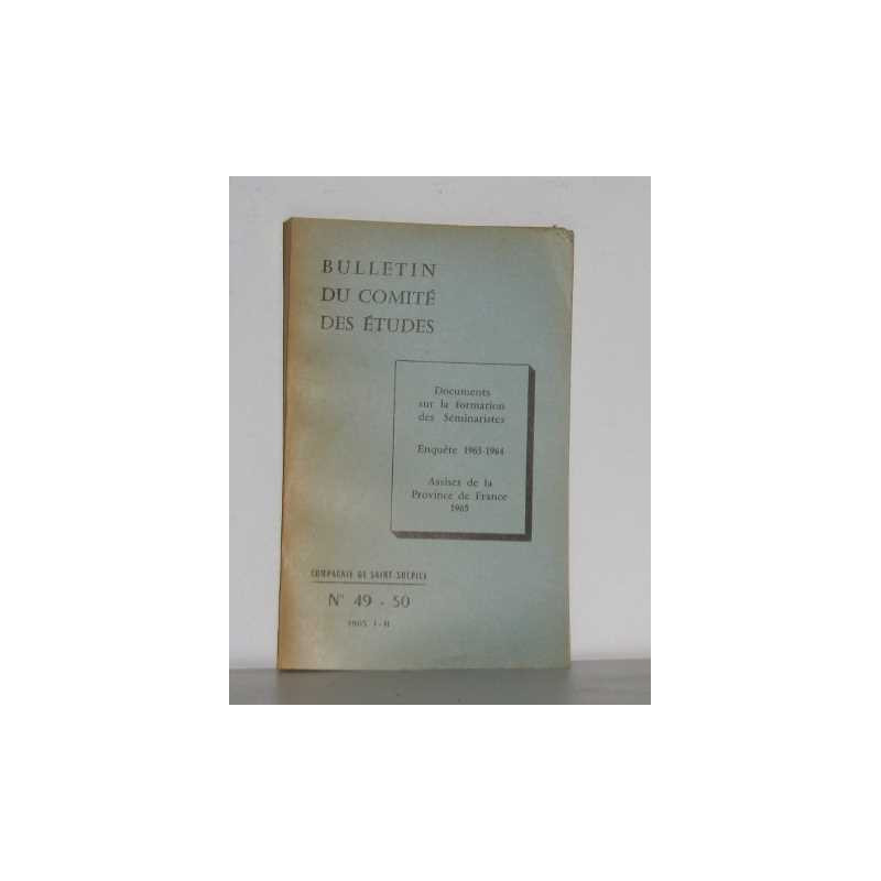 Bulletin du comité des études n°49-50