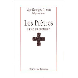 Les pretres: La vie au quotidien